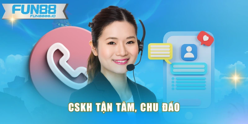CSKH tận tâm, chu đáo