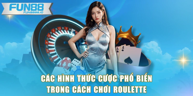 Các hình thức cược phổ biến trong cách chơi Roulette