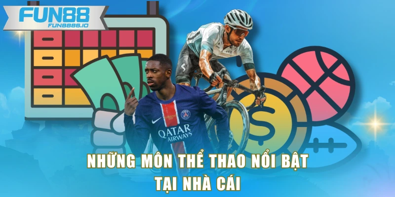 Những môn thể thao nổi bật tại nhà cái